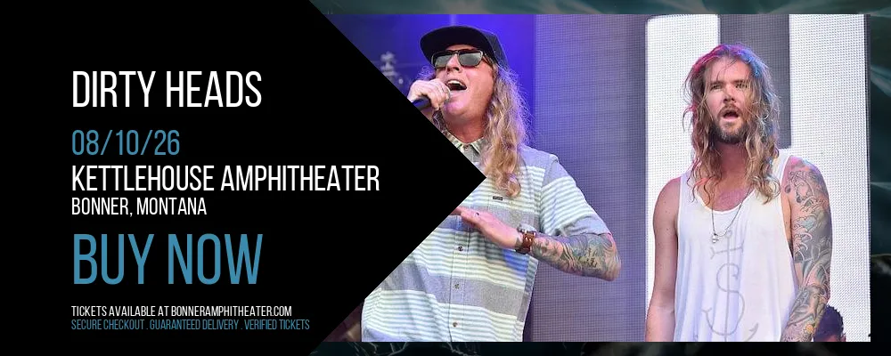 Dirty Heads at KettleHouse Amphitheater